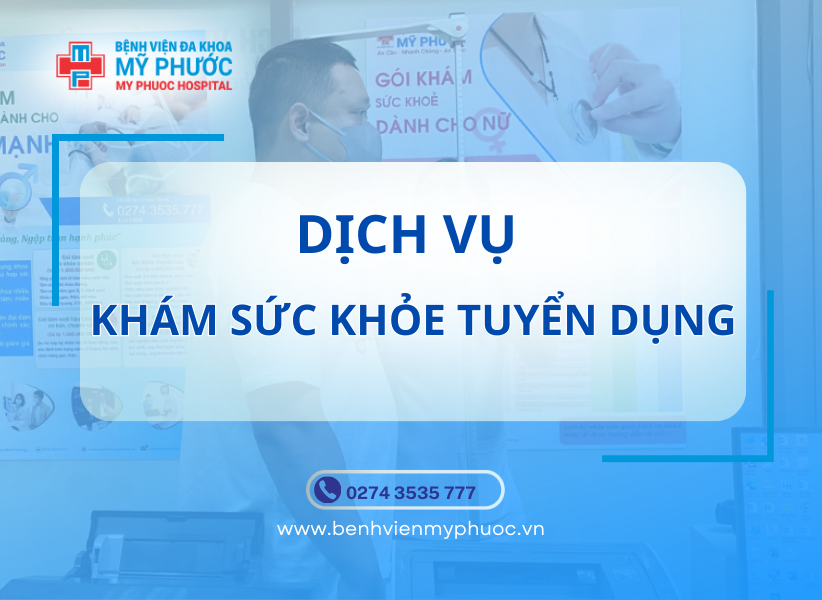 DỊCH VỤ KHÁM SỨC KHỎE TUYỂN DỤNG